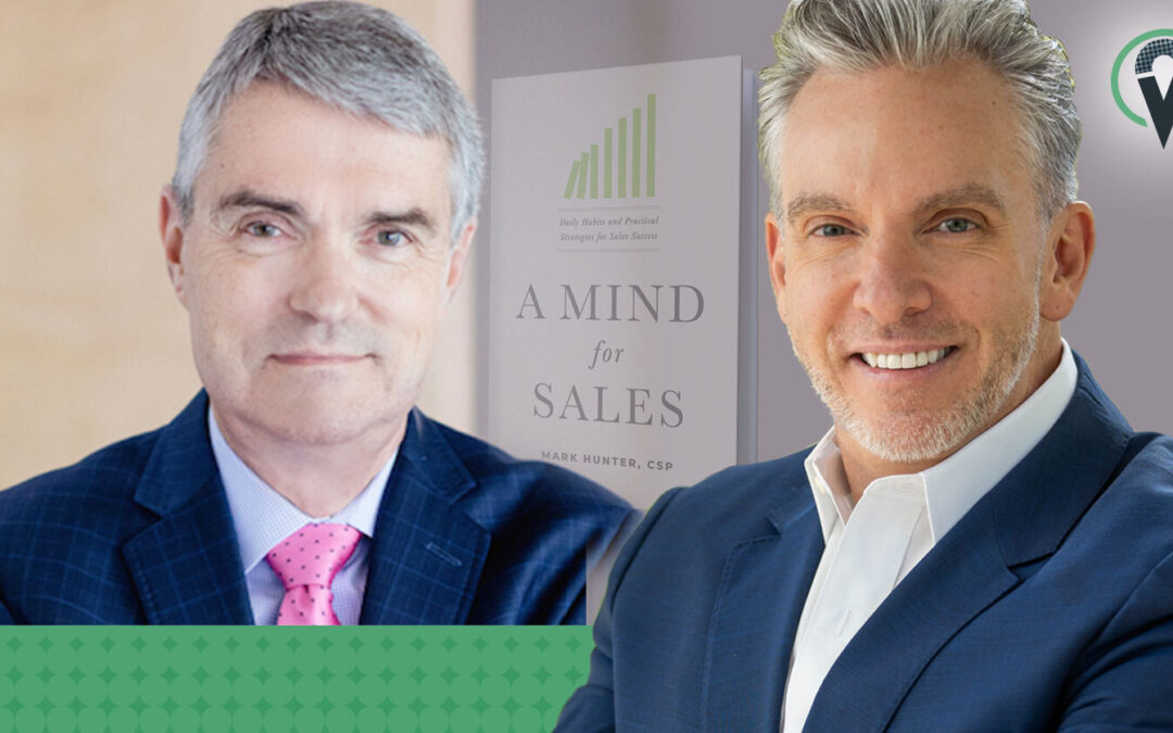 449: A Mind For Sales | Mark Hunter